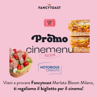 Vieni da Fancytoast e vai al cinema gratis!
