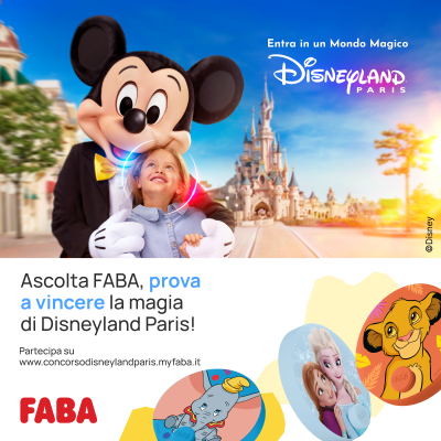 Ascolta FABA, prova a vincere la magia di Disneyland® Paris!