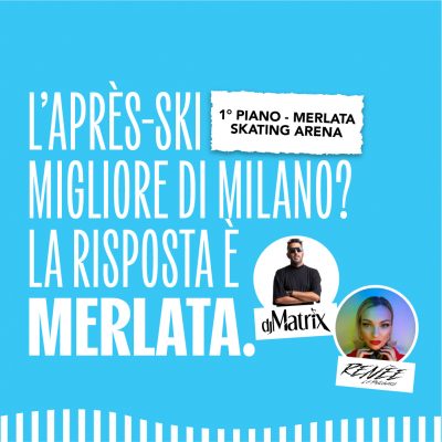 L’apres-ski di Merlata!